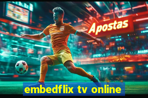 embedflix tv online